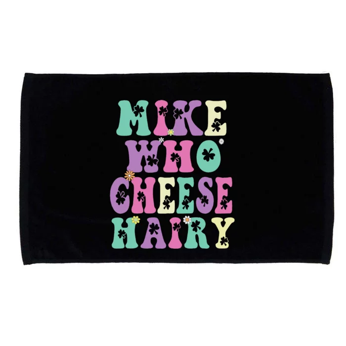 Mike Who Cheese Hairy Funny Saying For Women Groovy Microfiber Hand Towel