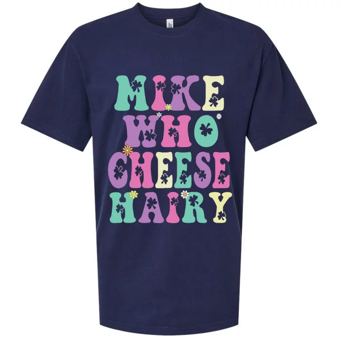 Mike Who Cheese Hairy Funny Saying For Women Groovy Sueded Cloud Jersey T-Shirt