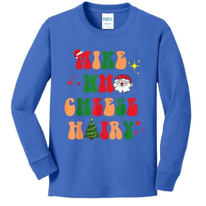 Mike Who Cheese Hairy Funny Word Play Retro Groovy Christmas Gift Kids Long Sleeve Shirt