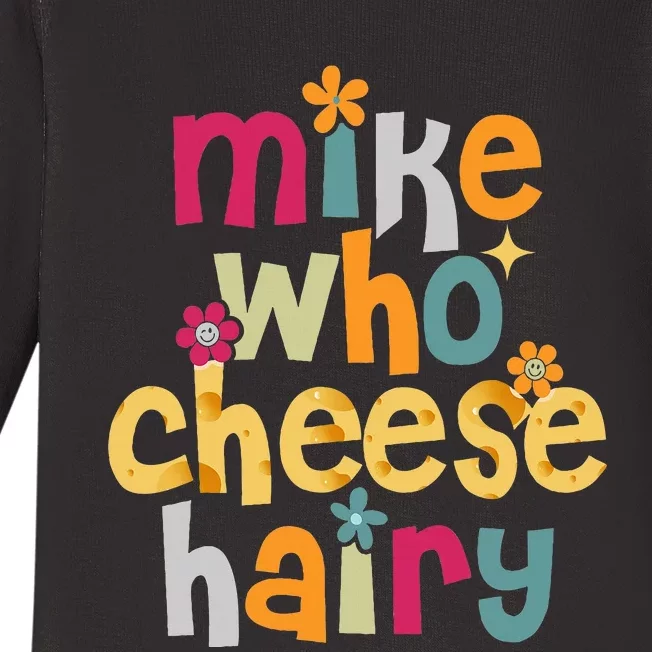 Mike Who Cheese Hairy Baby Long Sleeve Bodysuit