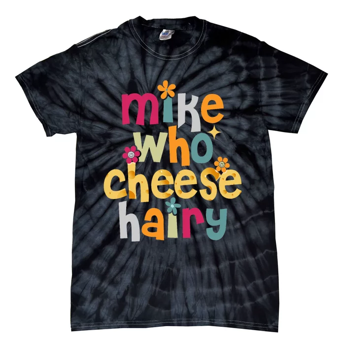 Mike Who Cheese Hairy Tie-Dye T-Shirt