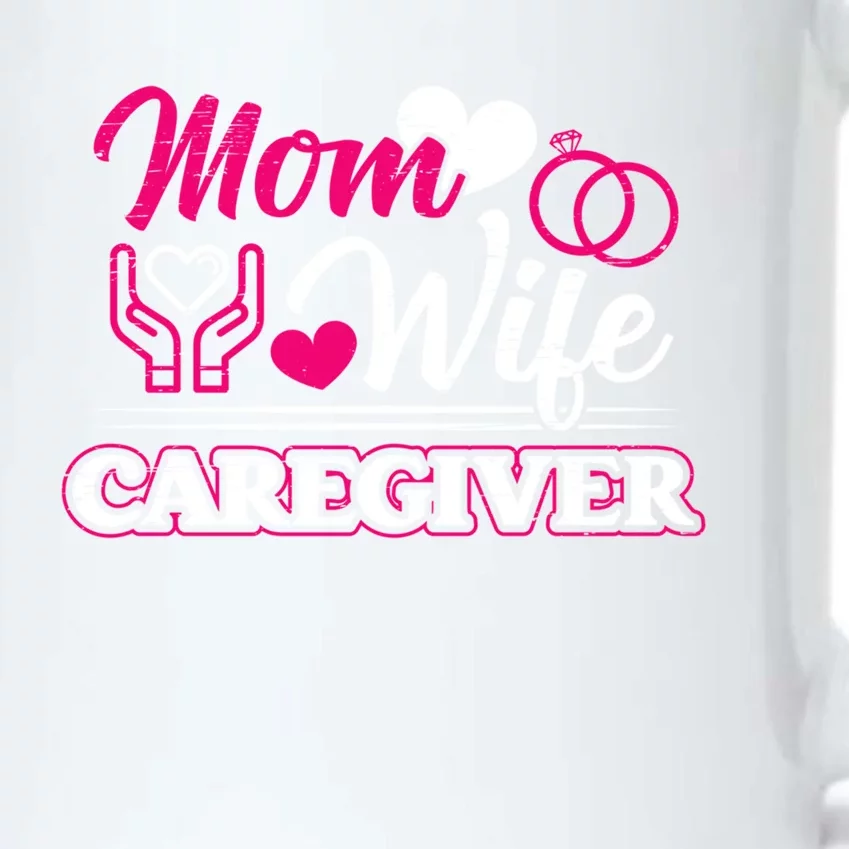 Mom Wife Caregiver Caregiver Caregiver Nurse Aide Caregiver Cool Gift Black Color Changing Mug