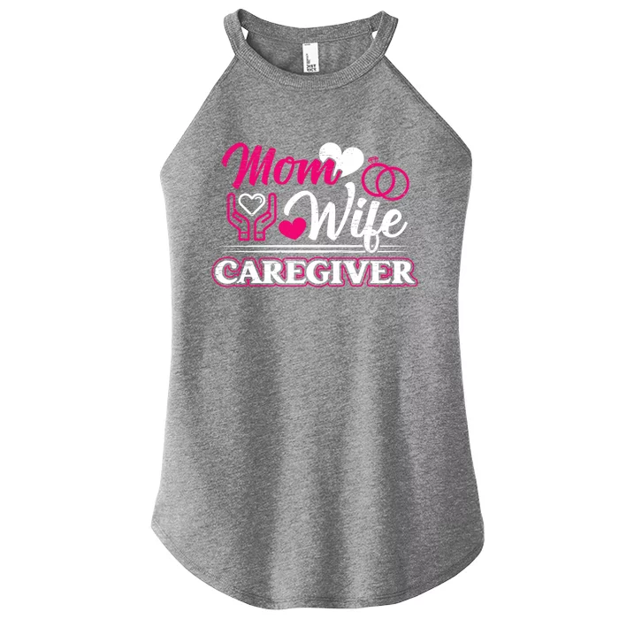 Mom Wife Caregiver Caregiver Caregiver Nurse Aide Caregiver Cool Gift Women’s Perfect Tri Rocker Tank