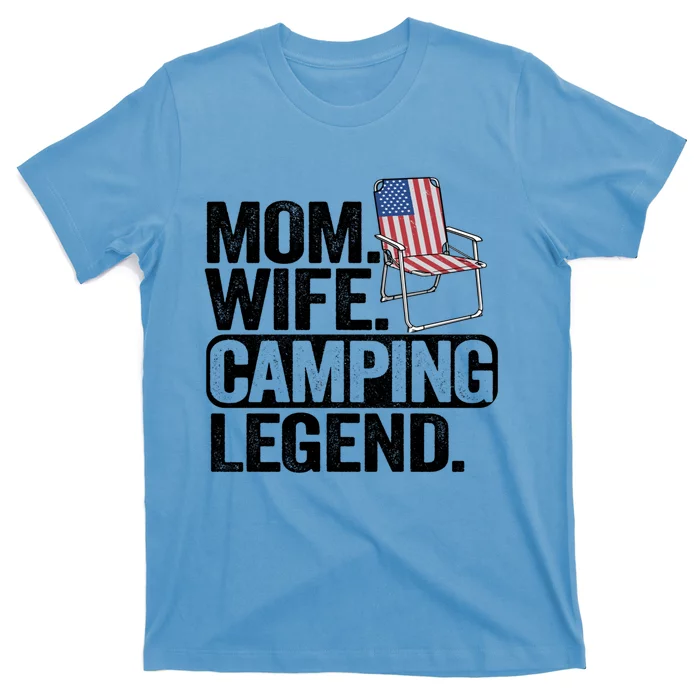 Mom Wife Camping Legend Camper American Flag Camping Gift T-Shirt