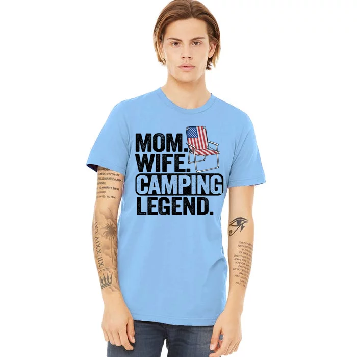 Mom Wife Camping Legend Camper American Flag Camping Gift Premium T-Shirt