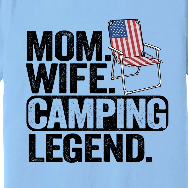 Mom Wife Camping Legend Camper American Flag Camping Gift Premium T-Shirt