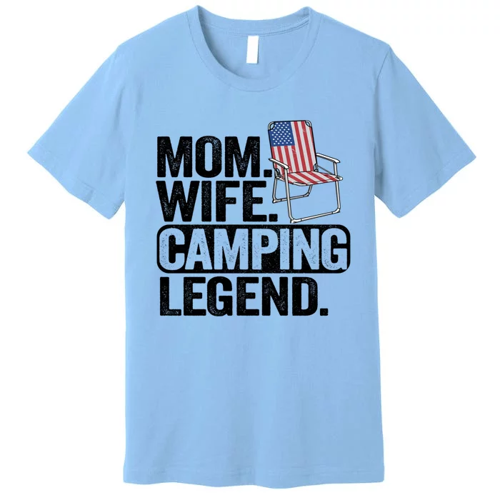 Mom Wife Camping Legend Camper American Flag Camping Gift Premium T-Shirt