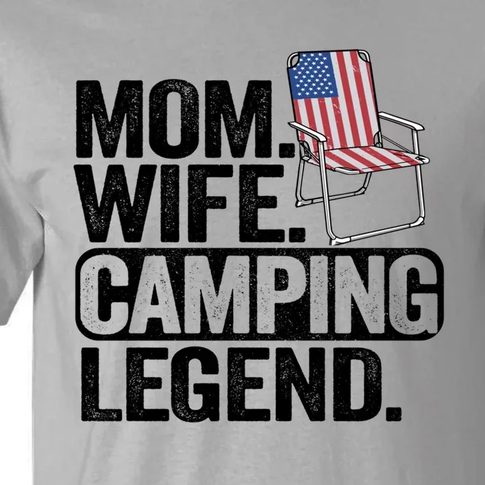 Mom Wife Camping Legend Camper American Flag Camping Gift Tall T-Shirt