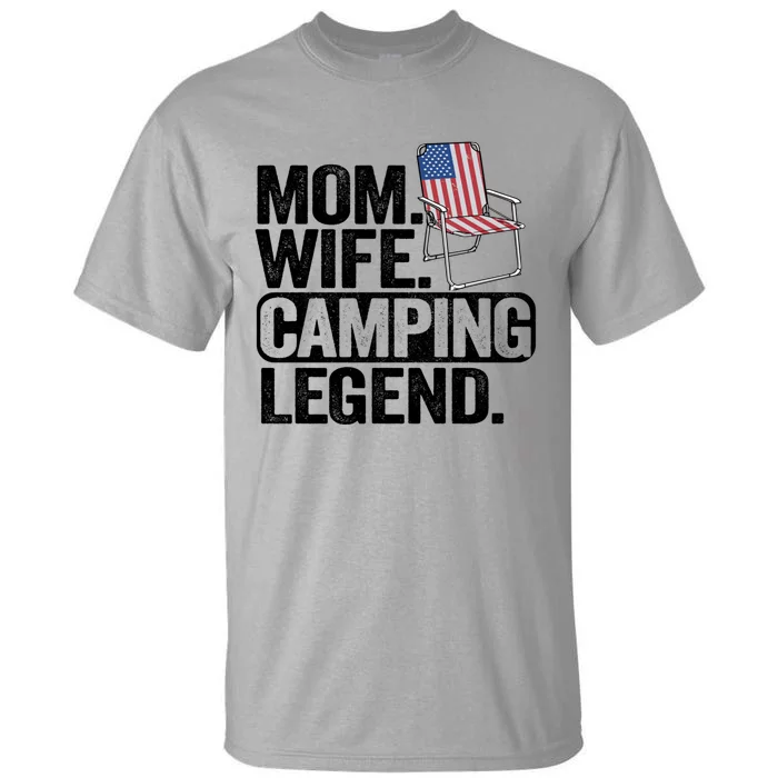 Mom Wife Camping Legend Camper American Flag Camping Gift Tall T-Shirt