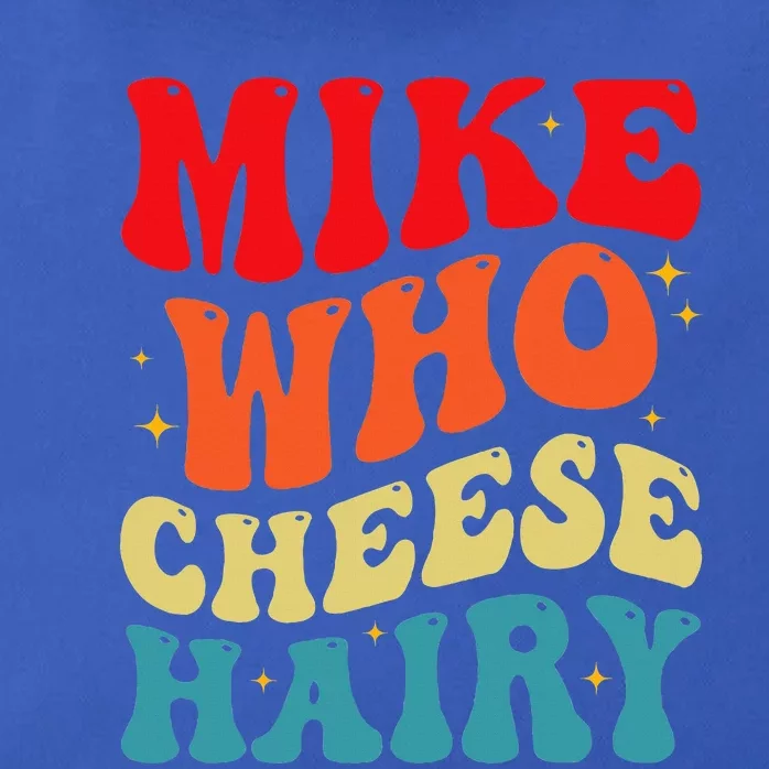 Mike Who Cheese Hairy Funny Adult Humor Meme Social Media Zip Tote Bag