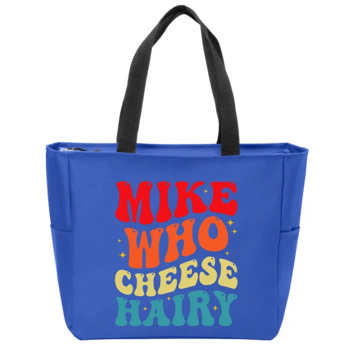 Mike Who Cheese Hairy Funny Adult Humor Meme Social Media Zip Tote Bag