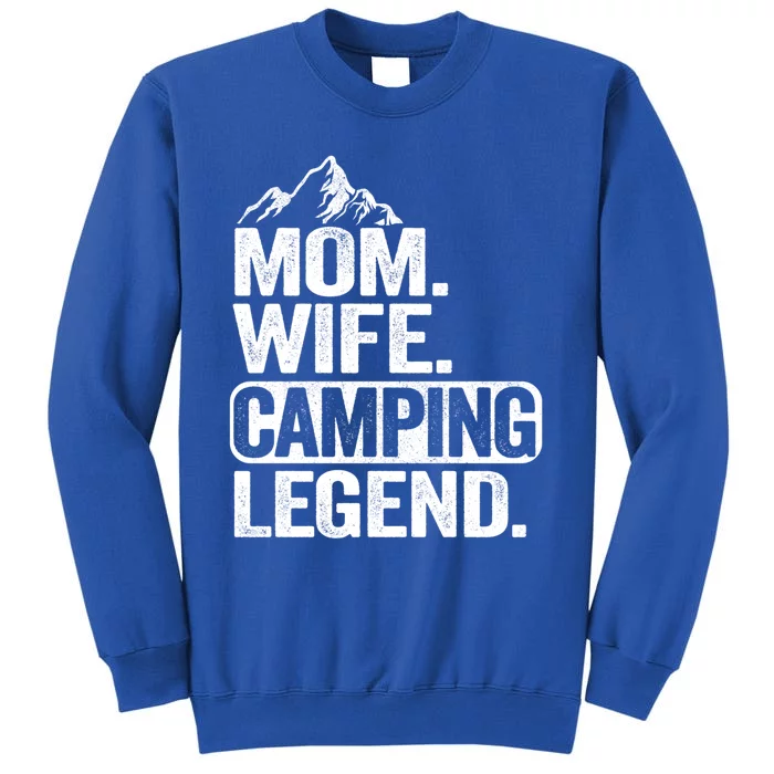 Mom Wife Camping Legend Rv Camper Outdoor Camping Gift Tall Sweatshirt