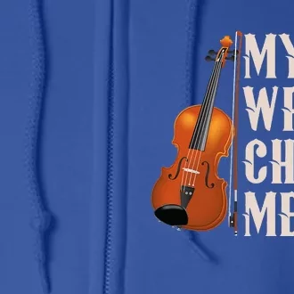 My Wand Chose Me Violin Musician Humor Full Zip Hoodie