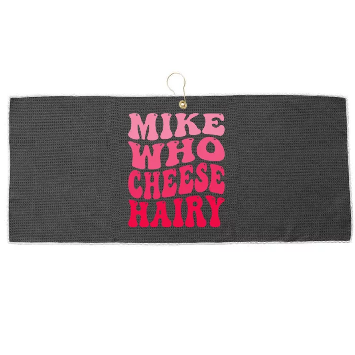 Mike Who Cheese Hairy Funny Joke Sarcastic Groovy Large Microfiber Waffle Golf Towel