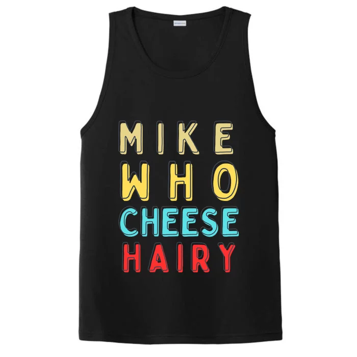 Mike Who Cheese Hairy Funny Humor Embarrassing Performance Tank