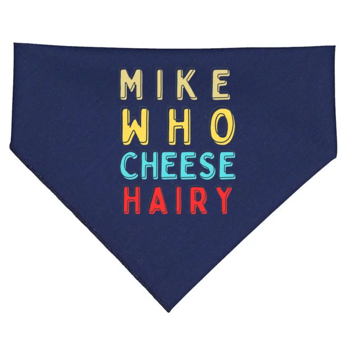 Mike Who Cheese Hairy Funny Humor Embarrassing USA-Made Doggie Bandana