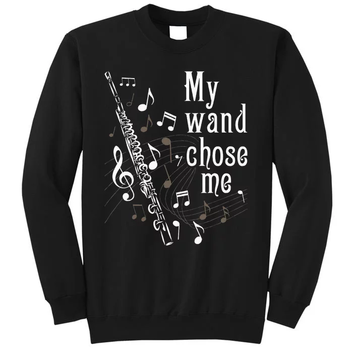 My Wand Chose Me Flute Player Flutist Marching Band Music Tall Sweatshirt