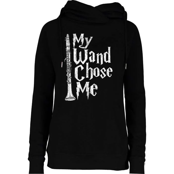 My Wand Chose Me Clarinet Player Clarinetist Music Lover Womens Funnel Neck Pullover Hood