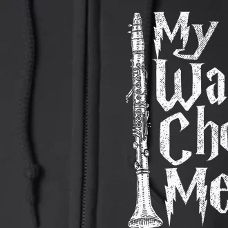 My Wand Chose Me Clarinet Player Clarinetist Music Lover Full Zip Hoodie