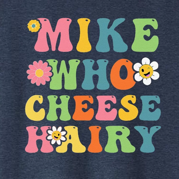 Mike Who Cheese Hairy Funny Word Play Humor Harry Women's Crop Top Tee