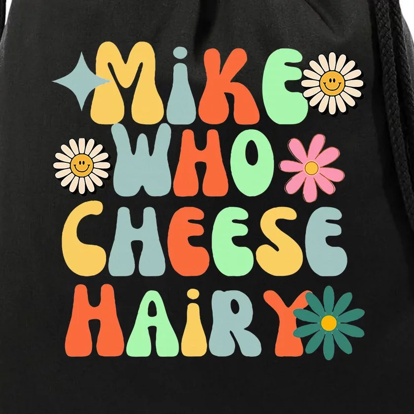 Mike Who Cheese Hairy funny memeadultSocial Media Joke Drawstring Bag