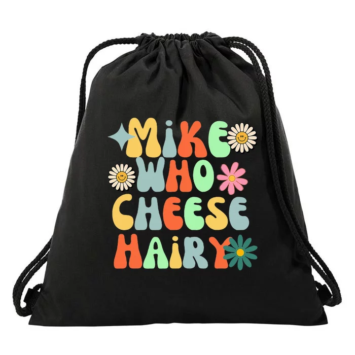 Mike Who Cheese Hairy funny memeadultSocial Media Joke Drawstring Bag