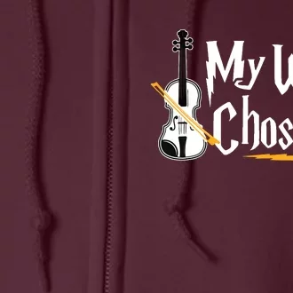 My Wand Chose Me Violin Player Violinist Music Full Zip Hoodie