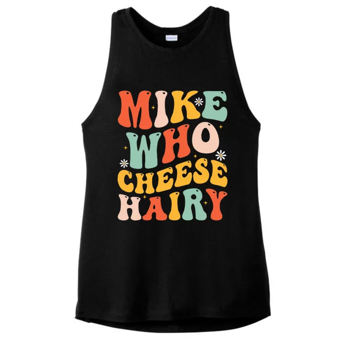 Mike Who Cheese Hairy Funny Adult Meme Social Media joke Ladies Tri-Blend Wicking Tank