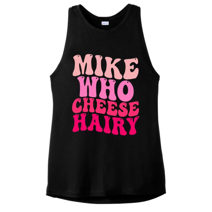 Mike Who Cheese Hairy funny meme Ladies Tri-Blend Wicking Tank