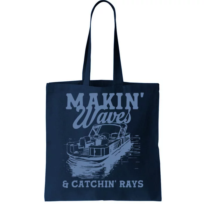 Makin Waves & Catchin Rays Tote Bag