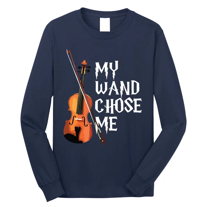 My Wand Chose Me Violin Violinist Gift Orchestra Tee Long Sleeve Shirt