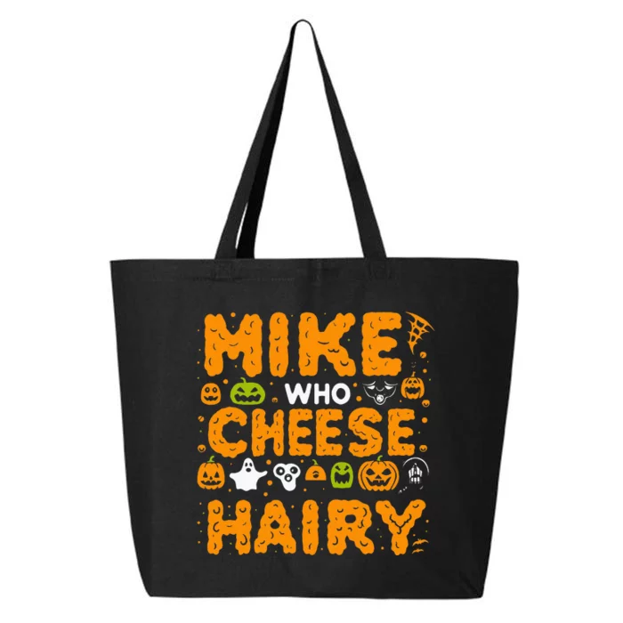 Mike Who Cheese Hairy Funny Word Play Meme Adult Humor 25L Jumbo Tote