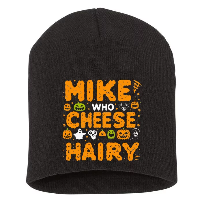 Mike Who Cheese Hairy Funny Word Play Meme Adult Humor Short Acrylic Beanie