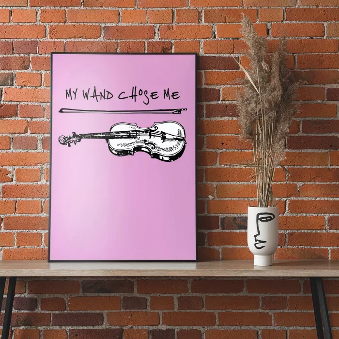 My Wand Chose Me Violin White Player Funny Gift Christmas Poster