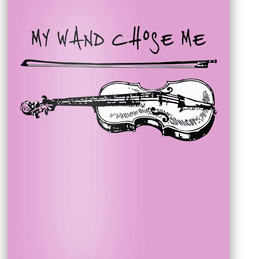 My Wand Chose Me Violin White Player Funny Gift Christmas Poster