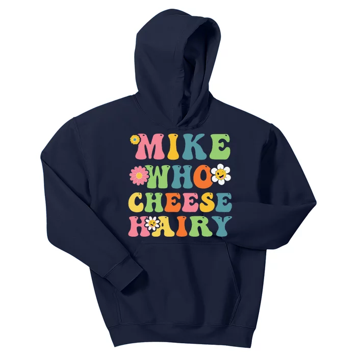 Mike Who Cheese Hairy Funny Word Play Humor Harry Kids Hoodie