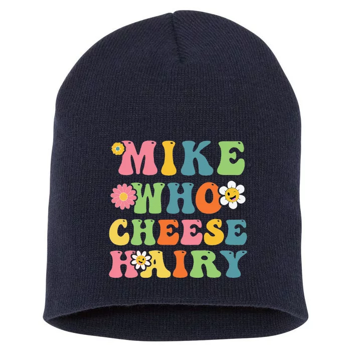 Mike Who Cheese Hairy Funny Word Play Humor Harry Short Acrylic Beanie