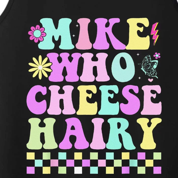 Mike Who Cheese Hairy Funny Saying Forgroovy Performance Tank