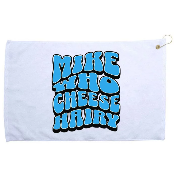 Mike Who Cheese Hairy Funny Dirty Humor Jokes Grommeted Golf Towel