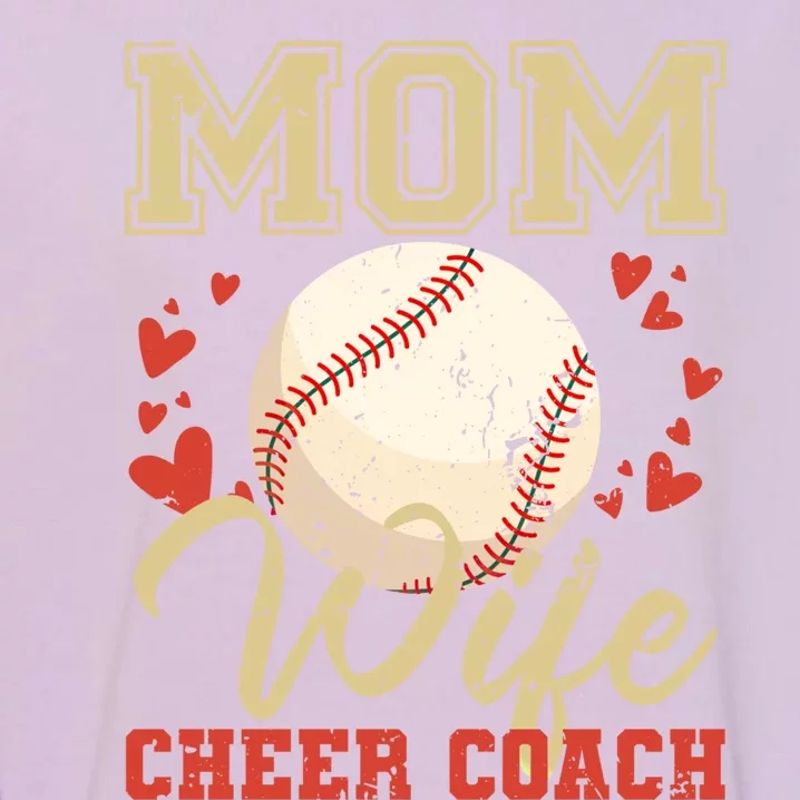 Mom Wife Cheer Coach Funny Baseball Coach Wife Cool Gift Garment-Dyed Sweatshirt