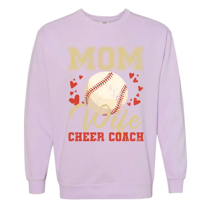 Mom Wife Cheer Coach Funny Baseball Coach Wife Cool Gift Garment-Dyed Sweatshirt