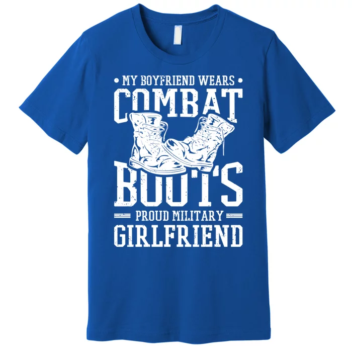 Military Wears Combat Boots Proud Army Friend Gift Premium T-Shirt