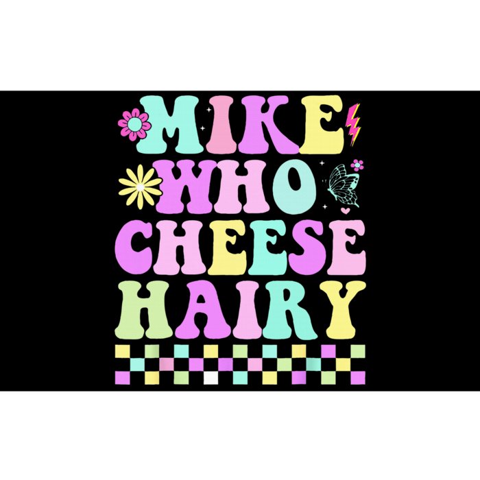 Mike Who Cheese Hairy Bumper Sticker