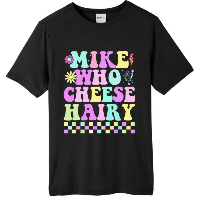 Mike Who Cheese Hairy ChromaSoft Performance T-Shirt