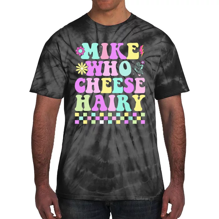 Mike Who Cheese Hairy Tie-Dye T-Shirt