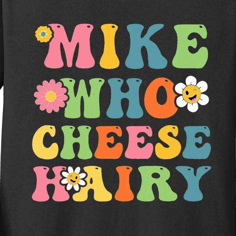 Mike Who Cheese Hairy Funny Adult Word Play Humor Harry Kids Long Sleeve Shirt