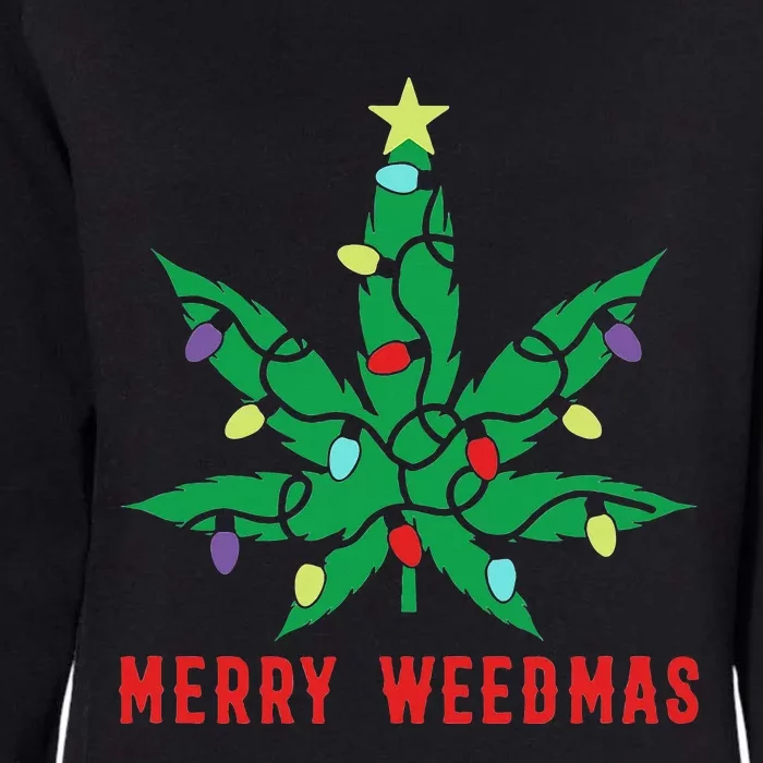 Merry Weedmas Christmas Tree Weed Winter Marijuana Xmas Womens California Wash Sweatshirt