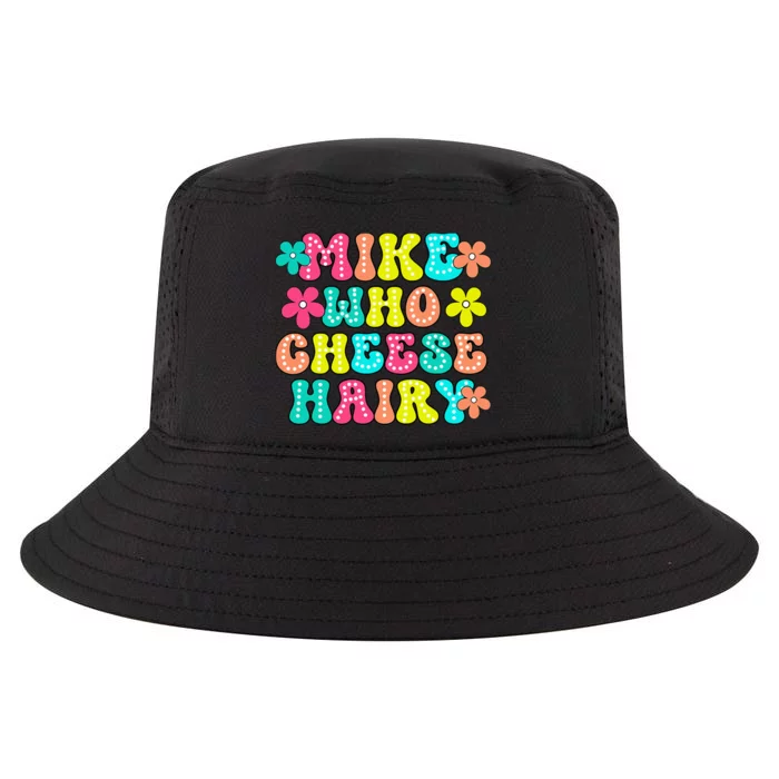 Mike Who Cheese Hairy Funny Aduls Saying Cool Comfort Performance Bucket Hat