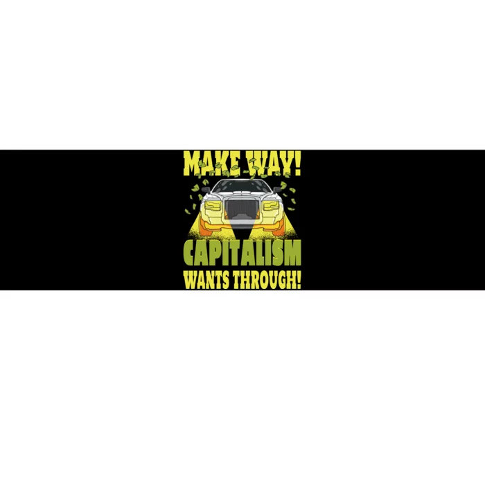 Make Way Capitalism Wants Through Bumper Sticker