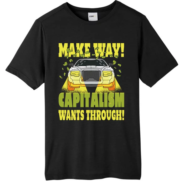 Make Way Capitalism Wants Through ChromaSoft Performance T-Shirt